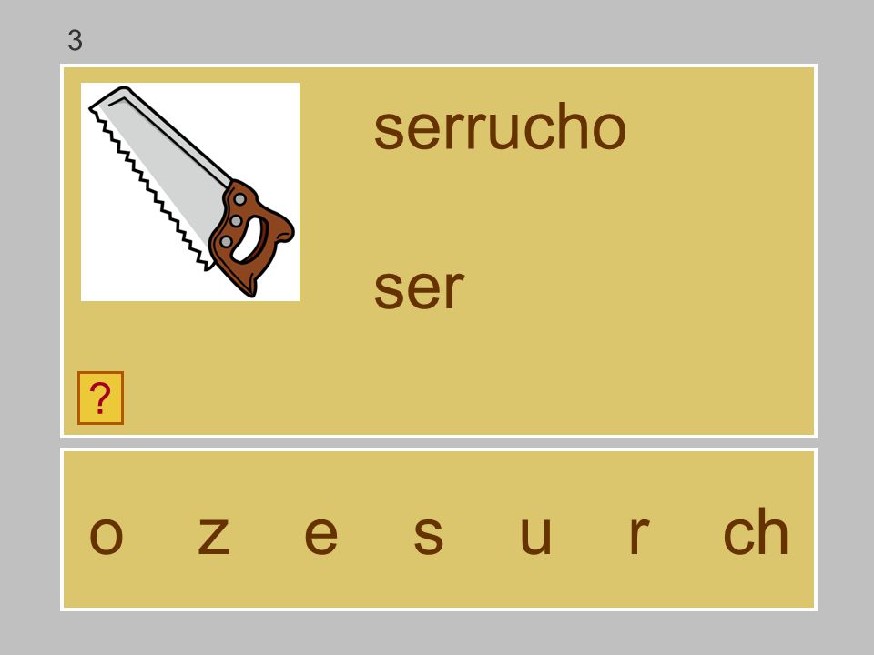 3 serrucho ser o z e s u r ch