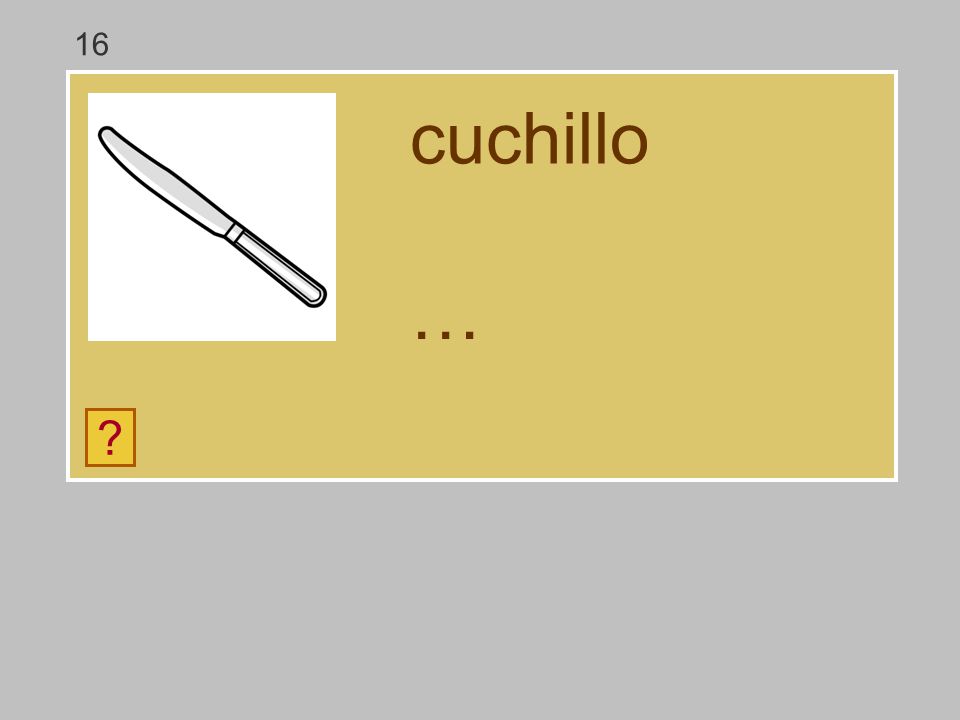 16 cuchillo … g u ch ll o ñ c i