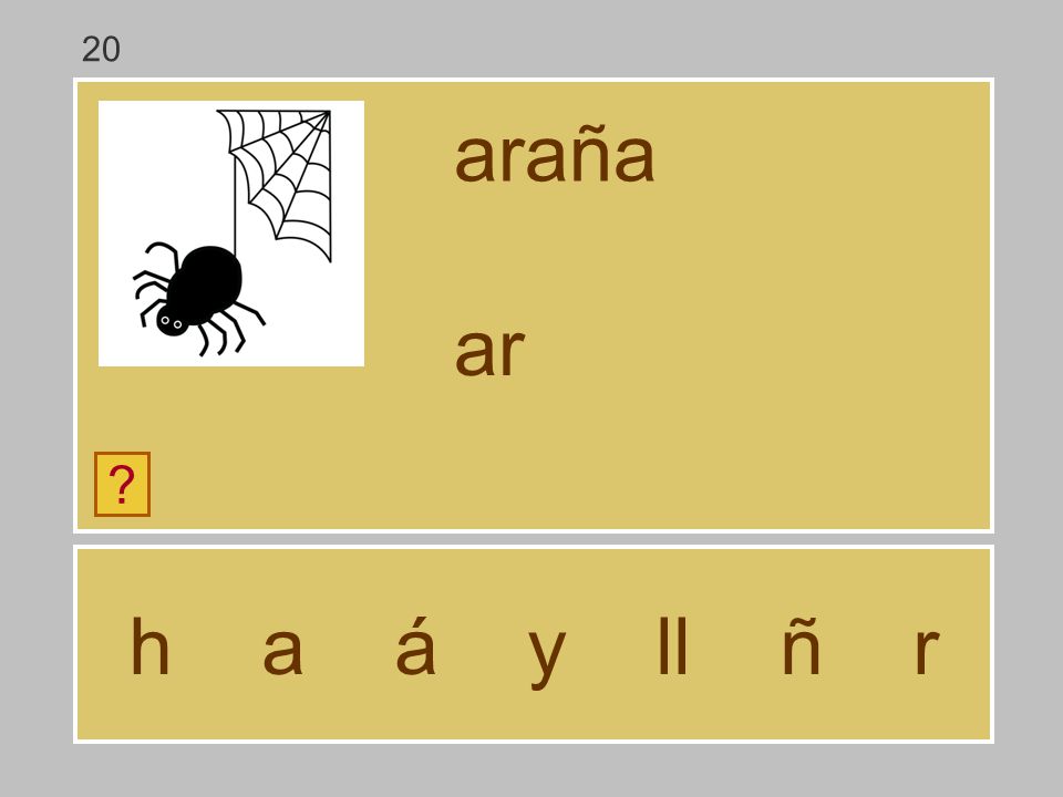20 araña ar h a á y ll ñ r