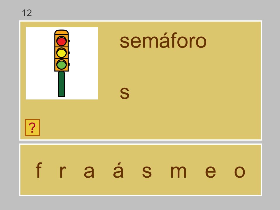 12 semáforo s f r a á s m e o