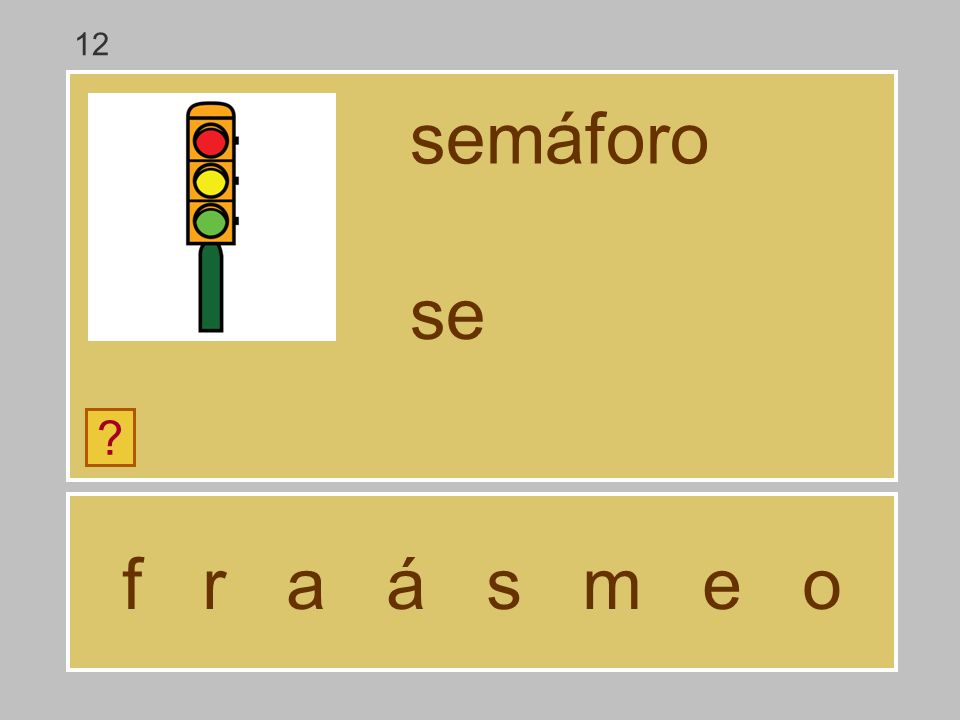 12 semáforo se f r a á s m e o