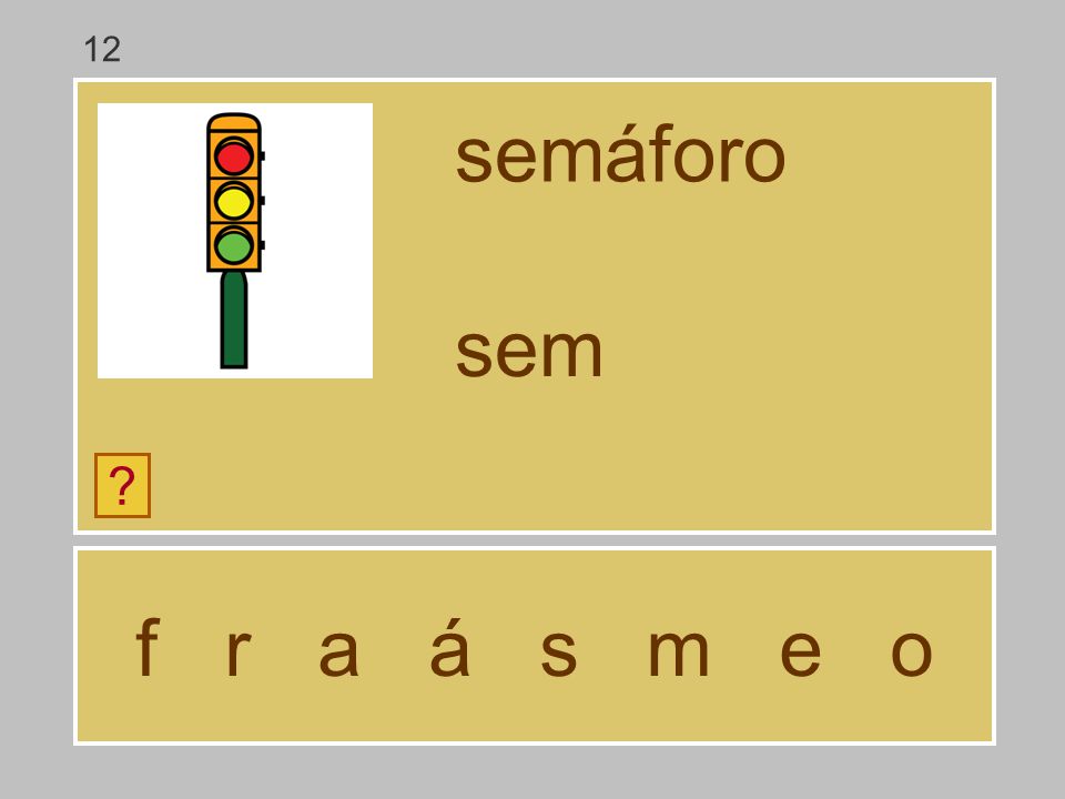 12 semáforo sem f r a á s m e o