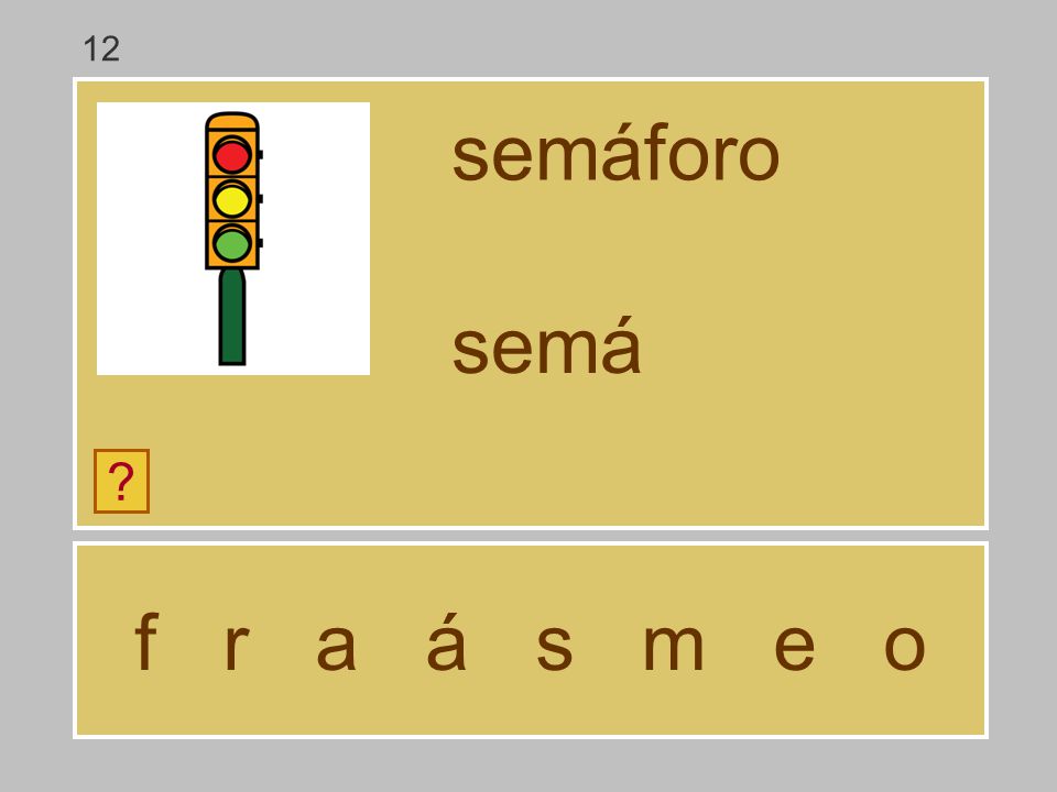12 semáforo semá f r a á s m e o