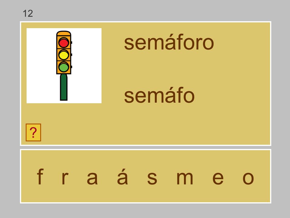 12 semáforo semáfo f r a á s m e o