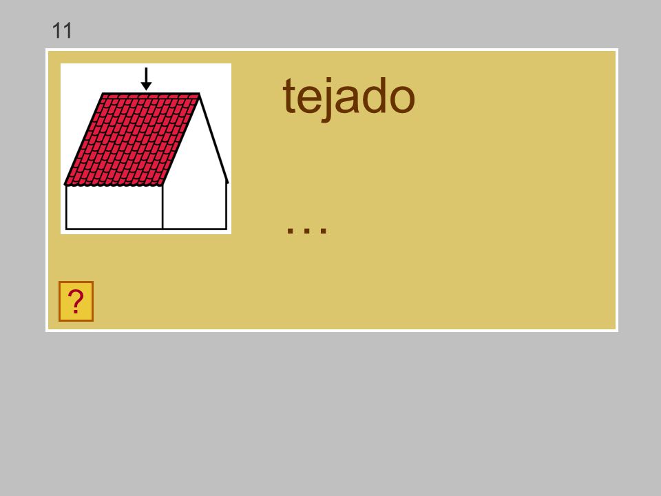 11 tejado … a á d t g j e o
