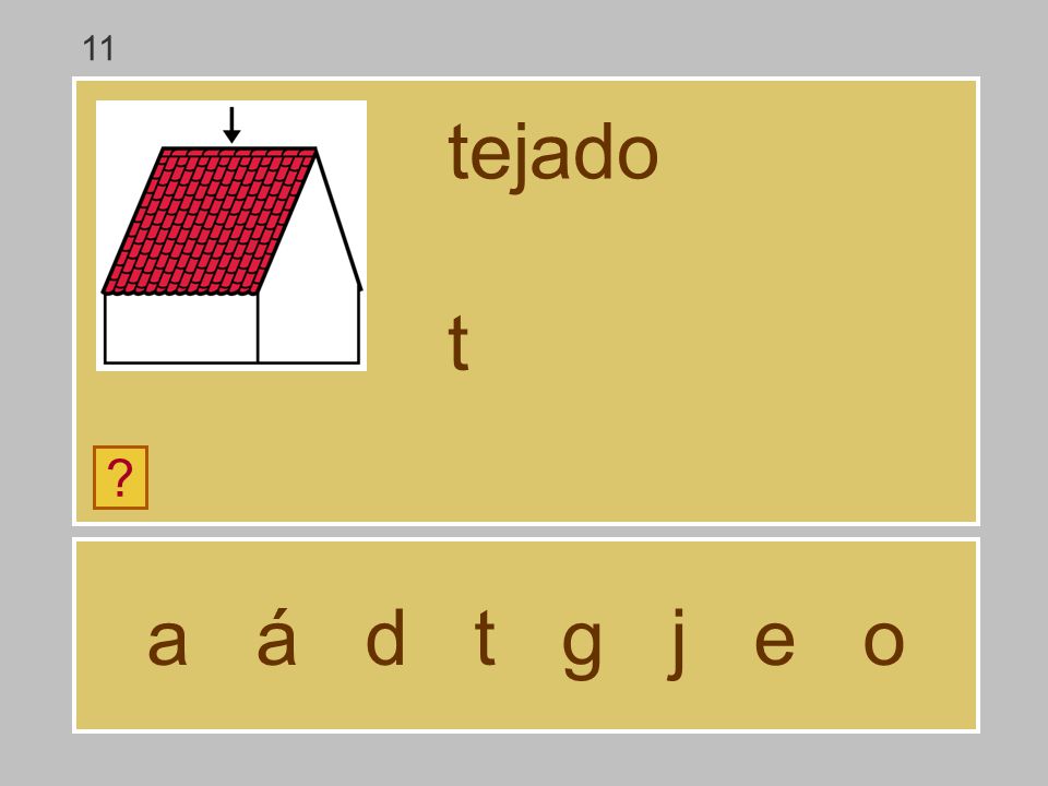 11 tejado t a á d t g j e o