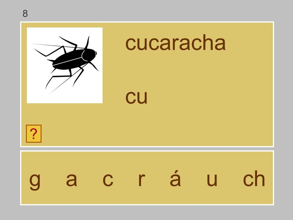 8 cucaracha cu g a c r á u ch