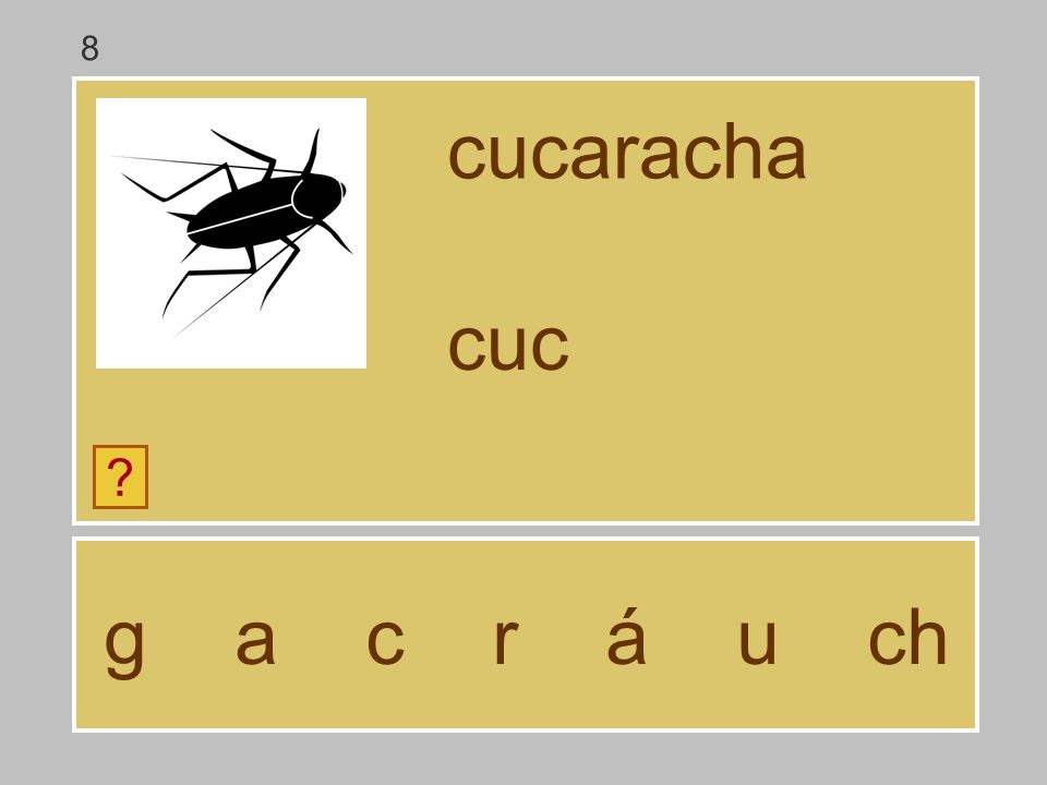 8 cucaracha cuc g a c r á u ch