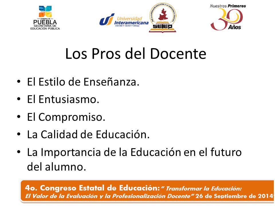 Los Pros del Docente El Estilo de Enseñanza. El Entusiasmo.