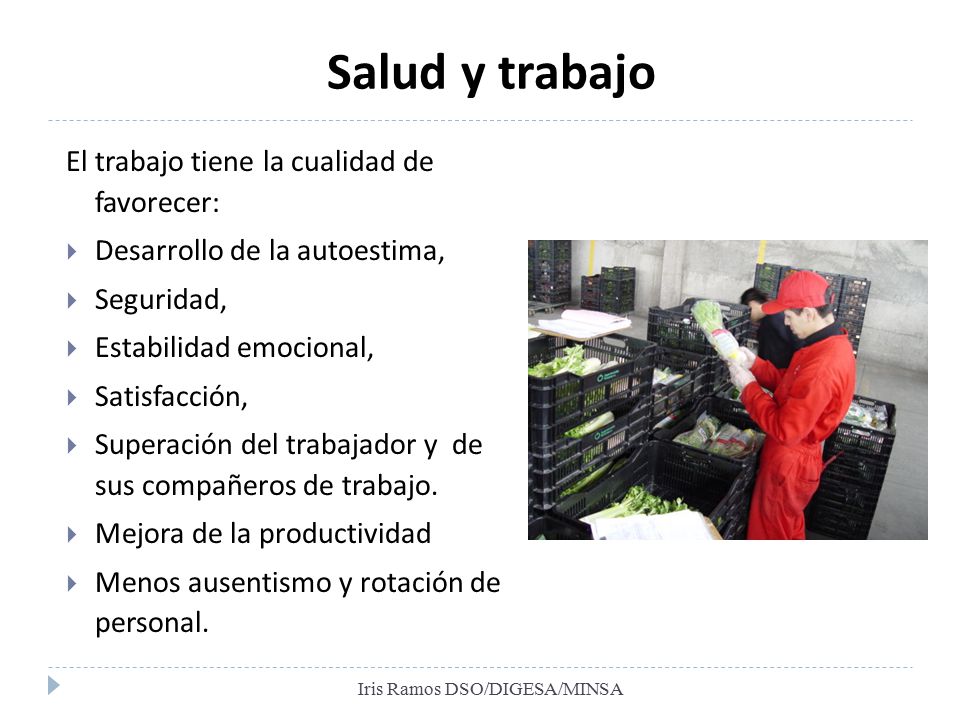Salud y trabajo El trabajo tiene la cualidad de favorecer: