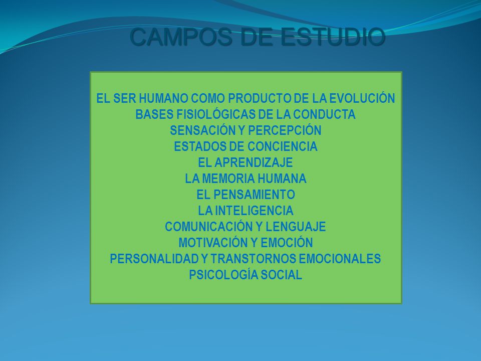 CAMPOS DE ESTUDIO EL SER HUMANO COMO PRODUCTO DE LA EVOLUCIÓN