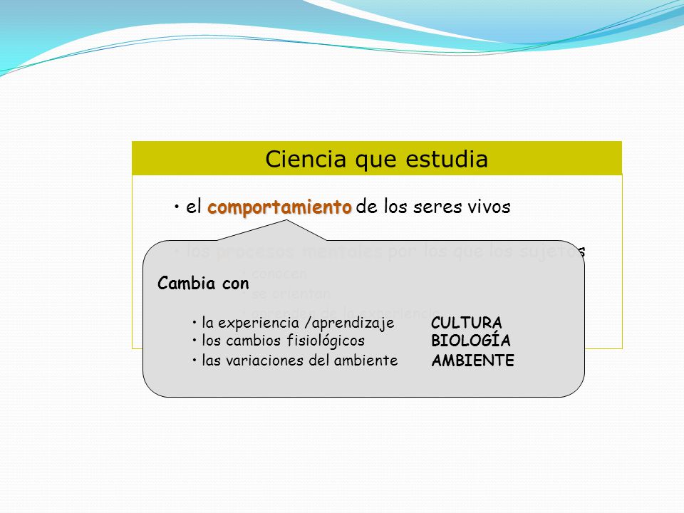 Ciencia que estudia el comportamiento de los seres vivos