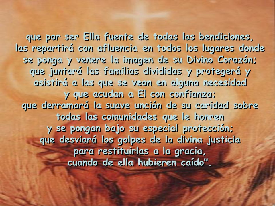 que por ser Ella fuente de todas las bendiciones,