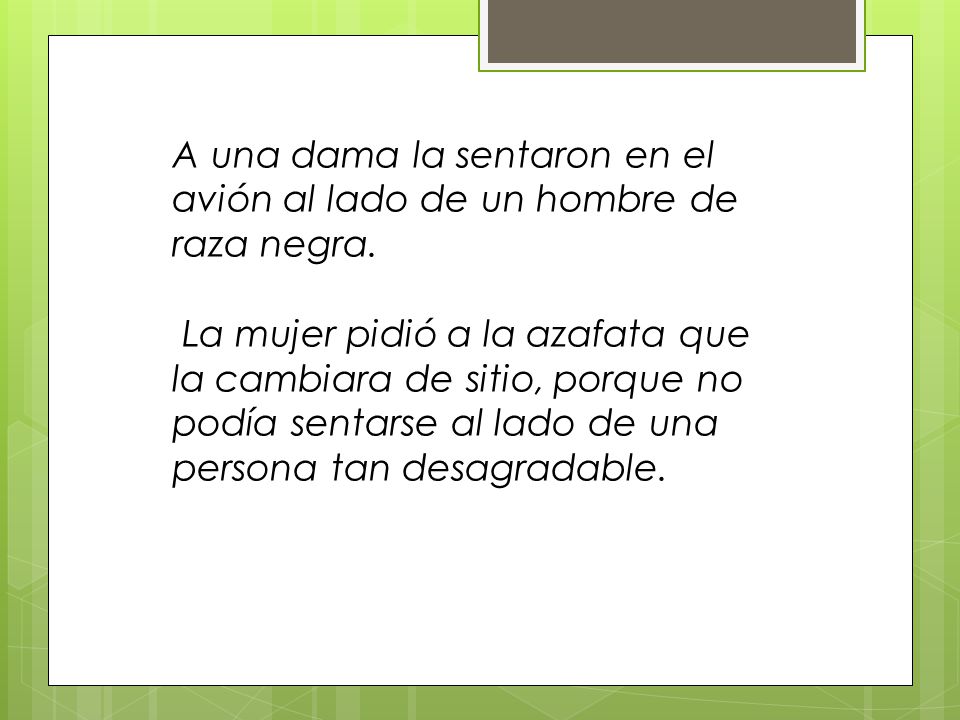 A una dama la sentaron en el avión al lado de un hombre de raza negra.