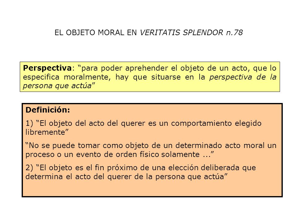 EL OBJETO MORAL EN VERITATIS SPLENDOR n.78