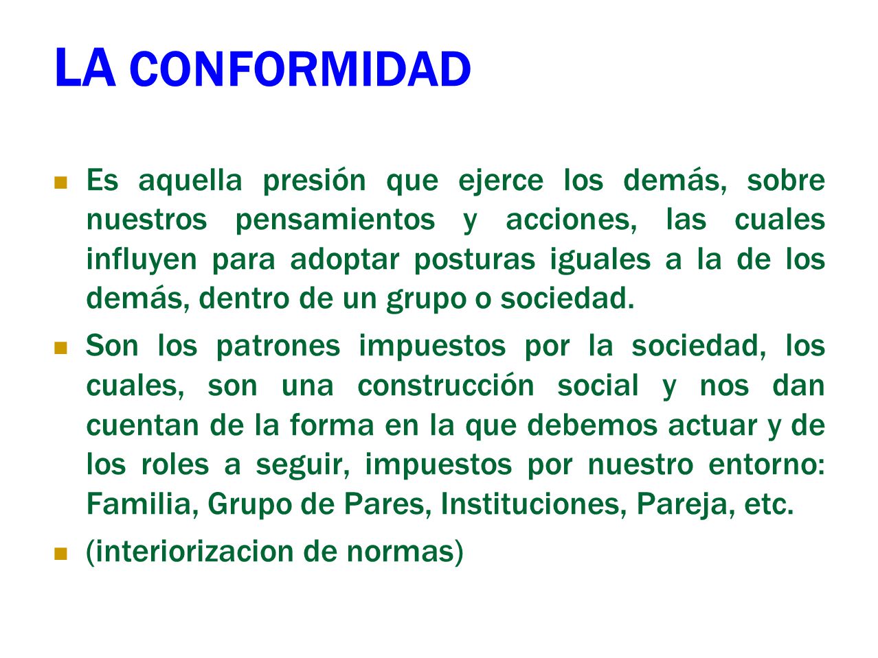 LA CONFORMIDAD