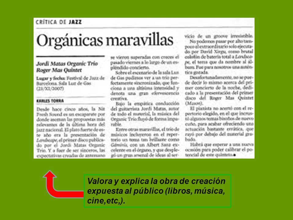 Valora y explica la obra de creación expuesta al público (libros, música, cine,etc,).