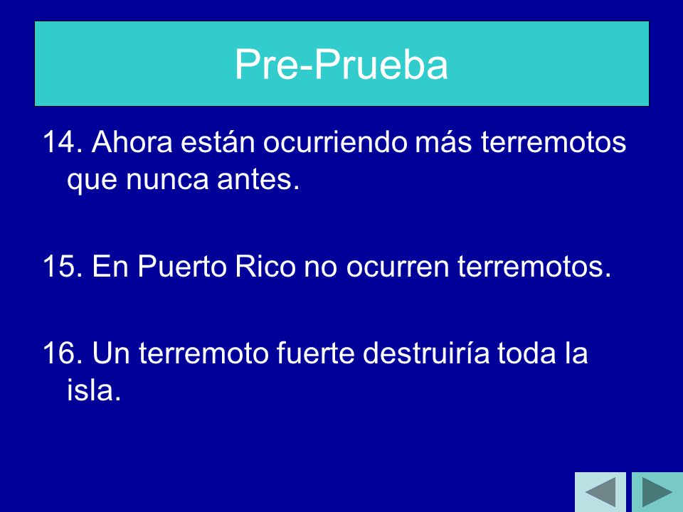 Pre-Prueba 14. Ahora están ocurriendo más terremotos que nunca antes.