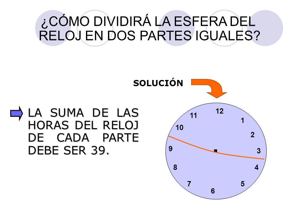 ¿CÓMO DIVIDIRÁ LA ESFERA DEL RELOJ EN DOS PARTES IGUALES