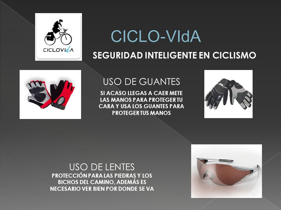 CICLO-VIdA USO DE GUANTES USO DE LENTES