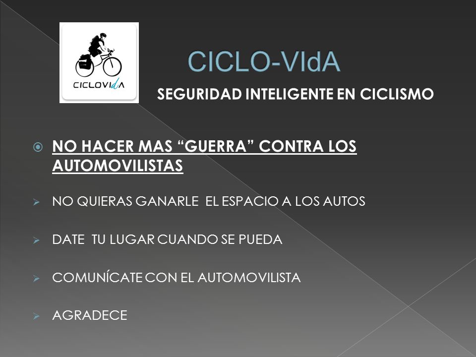 CICLO-VIdA NO HACER MAS GUERRA CONTRA LOS AUTOMOVILISTAS