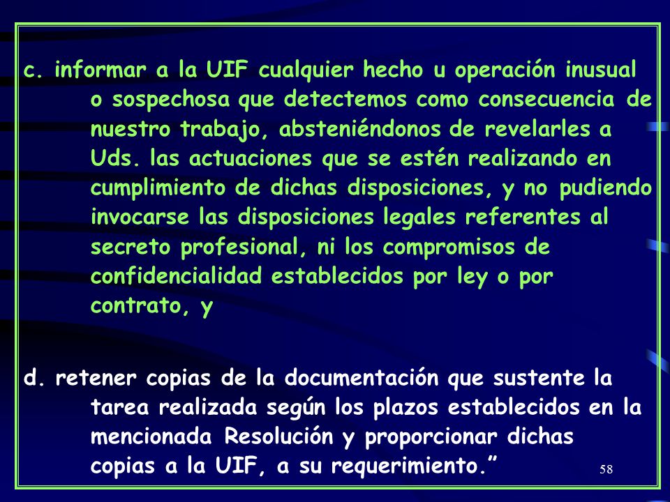 c. informar a la UIF cualquier hecho u operación inusual