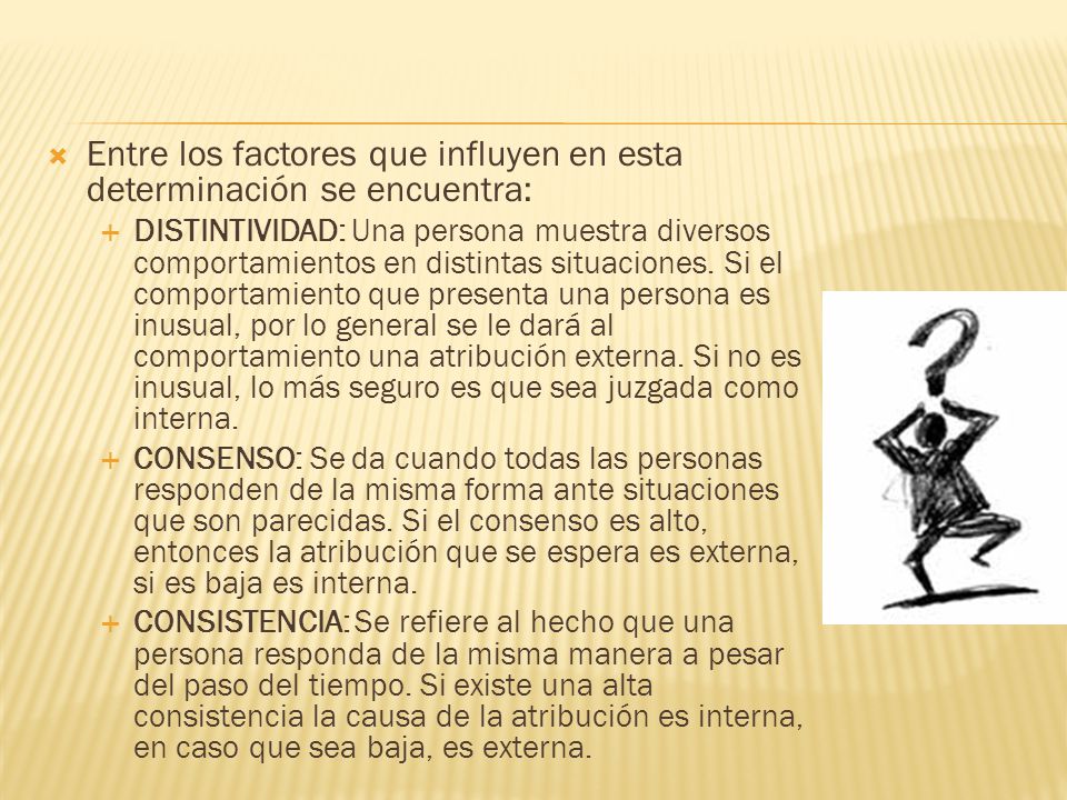 Entre los factores que influyen en esta determinación se encuentra:
