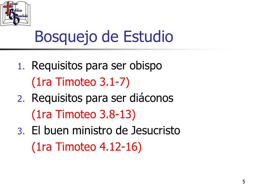 Bosquejo de Estudio Requisitos para ser obispo (1ra Timoteo 3.1-7)