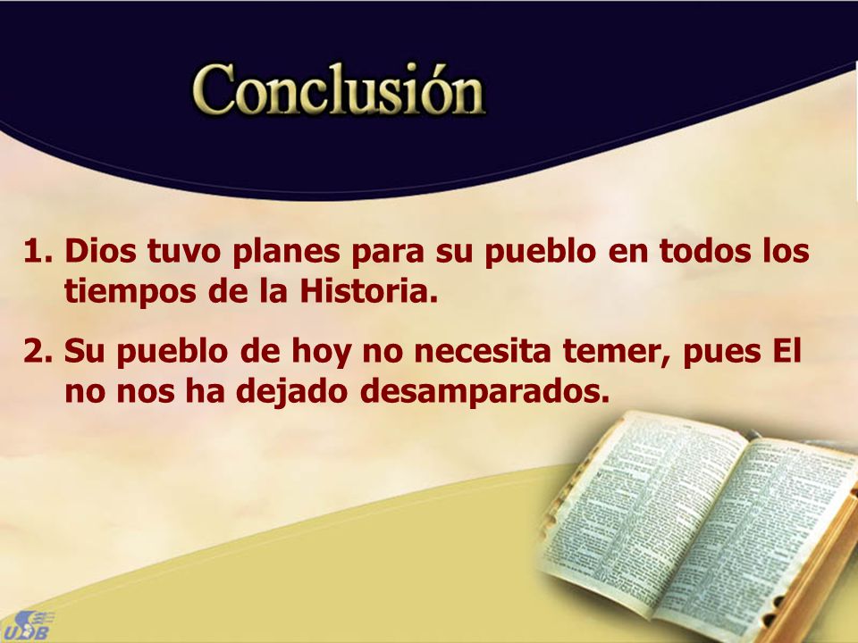 Dios tuvo planes para su pueblo en todos los tiempos de la Historia.