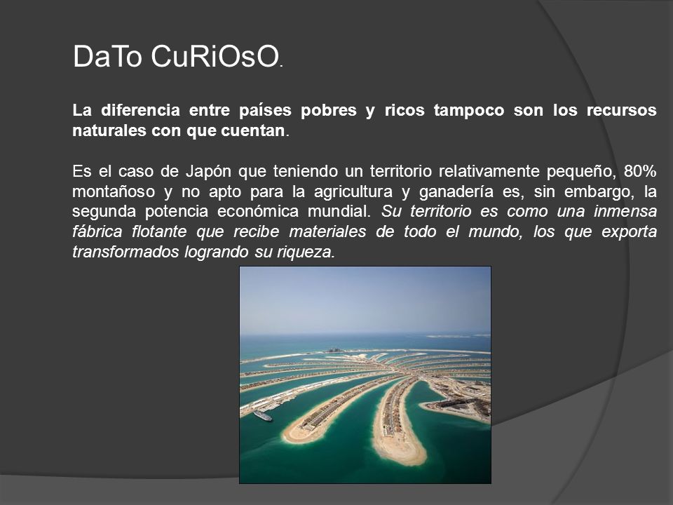 DaTo CuRiOsO. La diferencia entre países pobres y ricos tampoco son los recursos naturales con que cuentan.