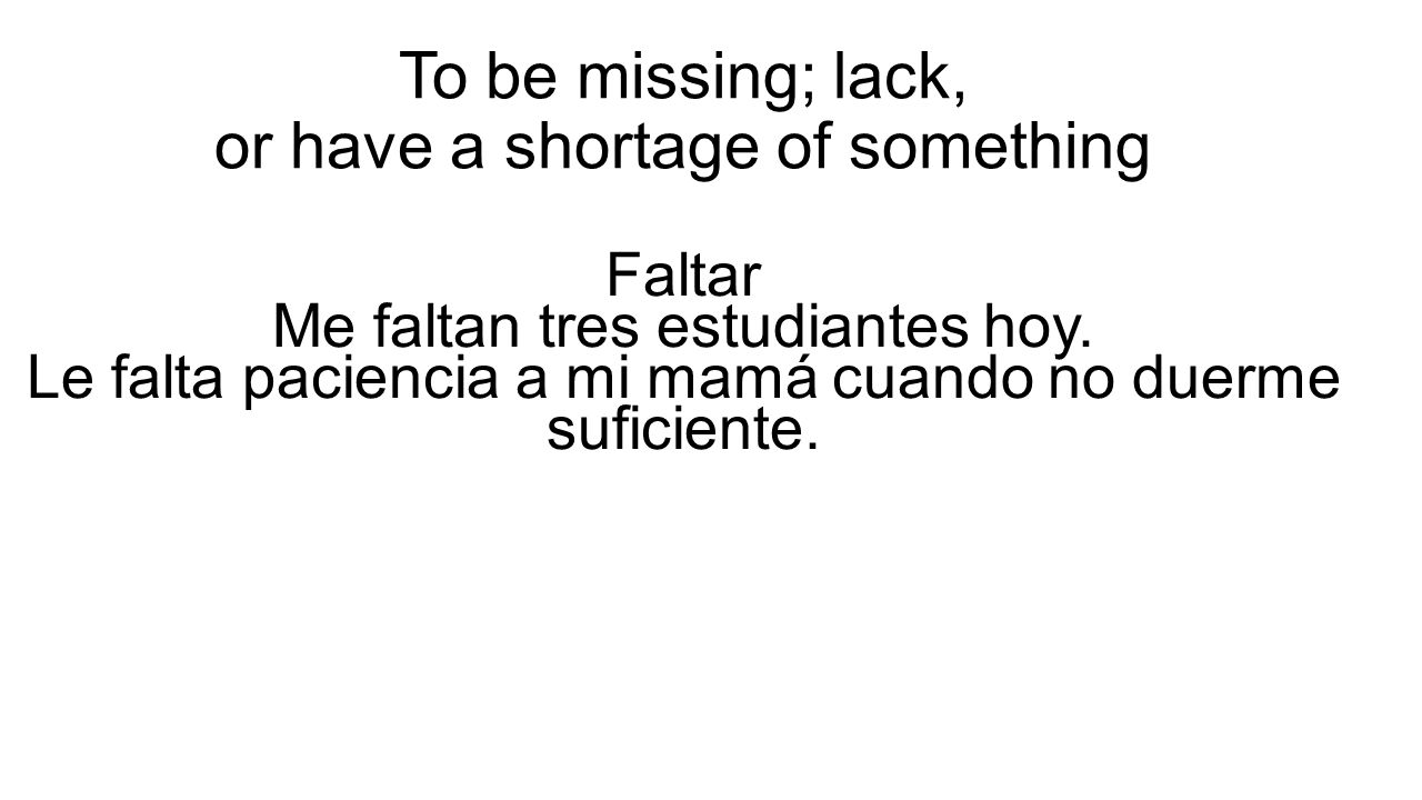 To be missing; lack, or have a shortage of something