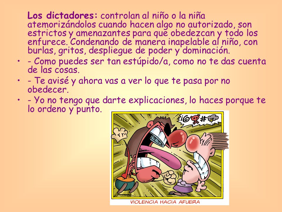 - Como puedes ser tan estúpido/a, como no te das cuenta de las cosas.