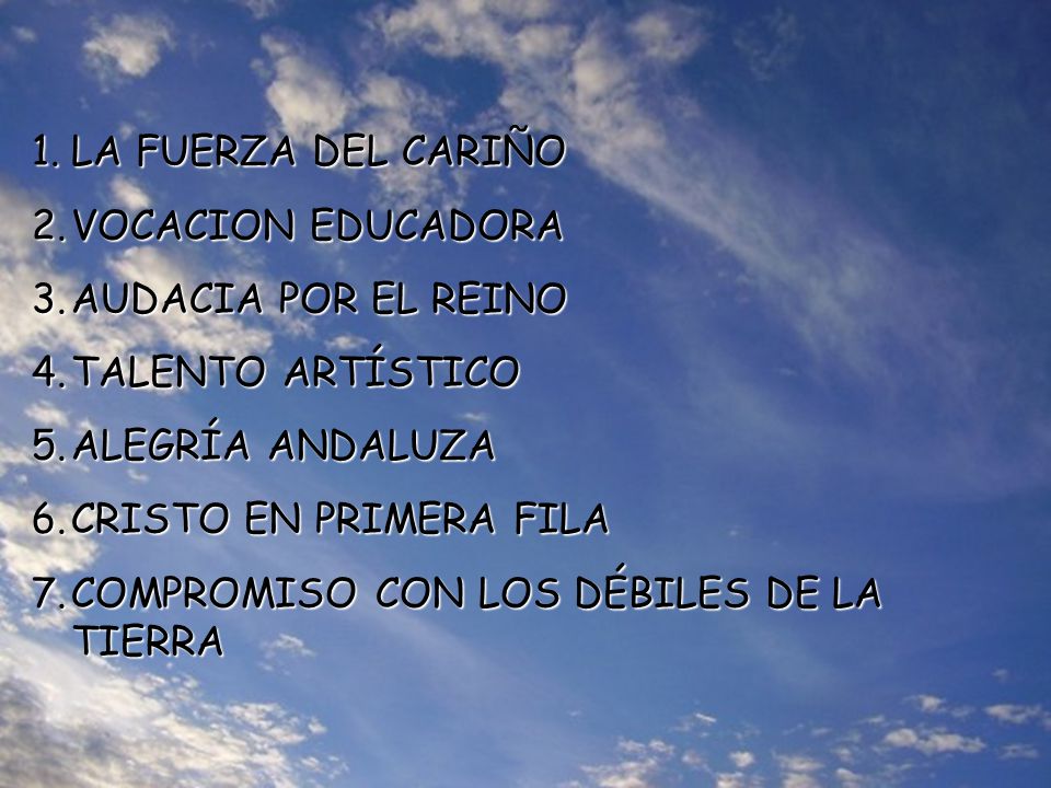 LA FUERZA DEL CARIÑO VOCACION EDUCADORA. AUDACIA POR EL REINO. TALENTO ARTÍSTICO. ALEGRÍA ANDALUZA.