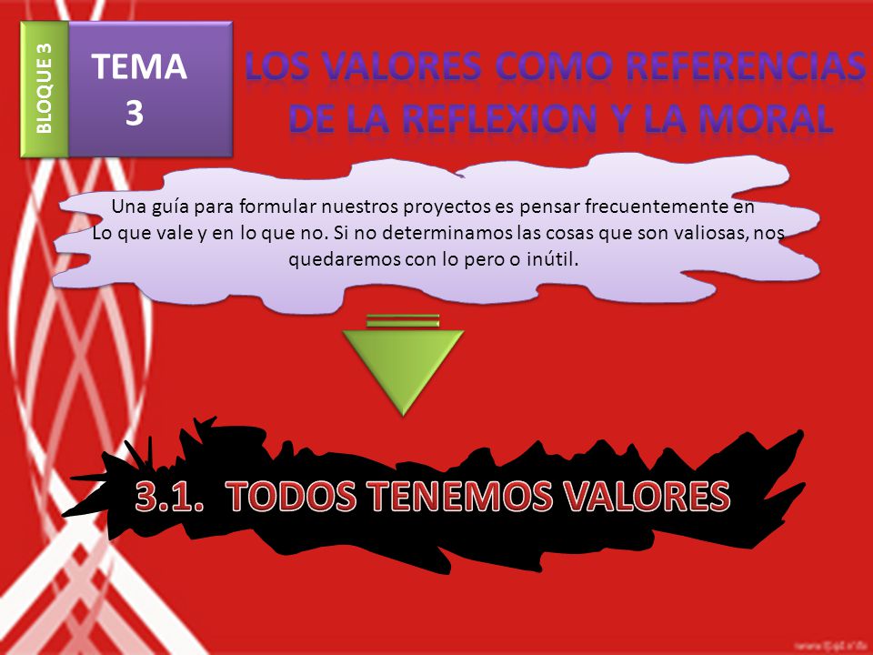 LOS VALORES COMO REFERENCIAS DE LA REFLEXION Y LA MORAL