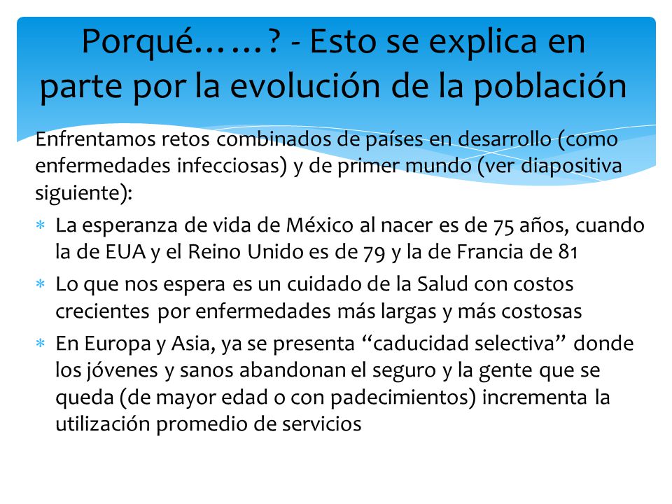 Porqué…… - Esto se explica en parte por la evolución de la población