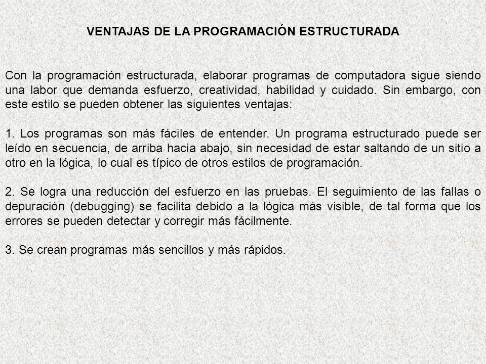 VENTAJAS DE LA PROGRAMACIÓN ESTRUCTURADA