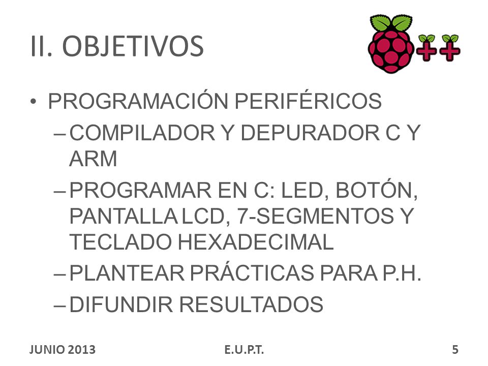 II. OBJETIVOS PROGRAMACIÓN PERIFÉRICOS COMPILADOR Y DEPURADOR C Y ARM