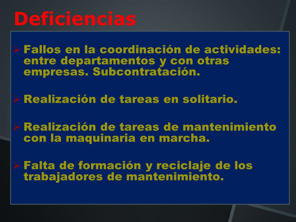 Deficiencias Fallos en la coordinación de actividades: entre departamentos y con otras empresas. Subcontratación.