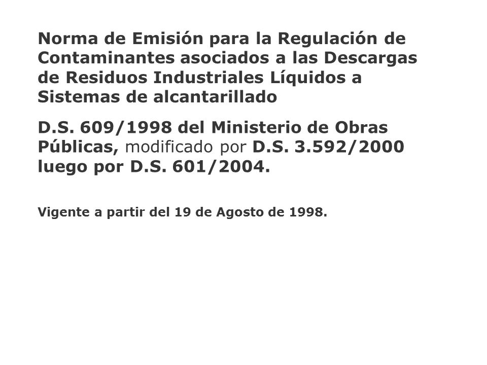 Norma de Emisión para la Regulación de Contaminantes asociados a las Descargas de Residuos Industriales Líquidos a Sistemas de alcantarillado