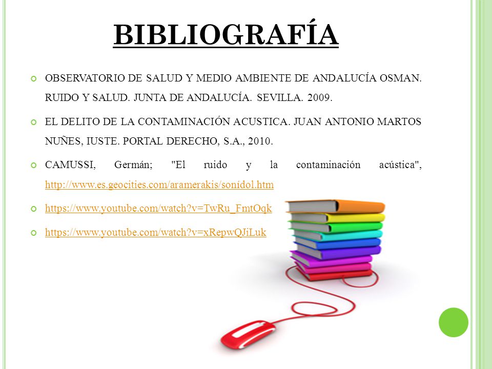 BIBLIOGRAFÍA OBSERVATORIO DE SALUD Y MEDIO AMBIENTE DE ANDALUCÍA OSMAN. RUIDO Y SALUD. JUNTA DE ANDALUCÍA. SEVILLA