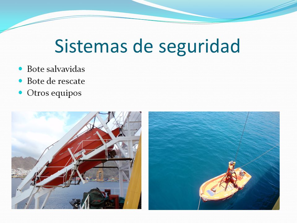 Sistemas de seguridad Bote salvavidas Bote de rescate Otros equipos