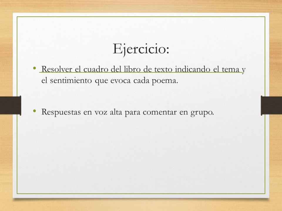 Ejercicio: Resolver el cuadro del libro de texto indicando el tema y el sentimiento que evoca cada poema.