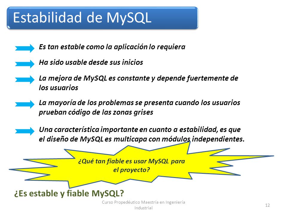 ¿Qué tan fiable es usar MySQL para el proyecto