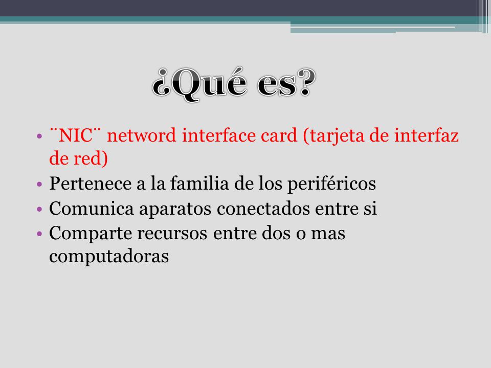 ¿Qué es ¨NIC¨ netword interface card (tarjeta de interfaz de red)