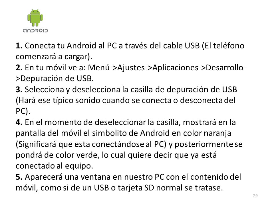1. Conecta tu Android al PC a través del cable USB (El teléfono comenzará a cargar).