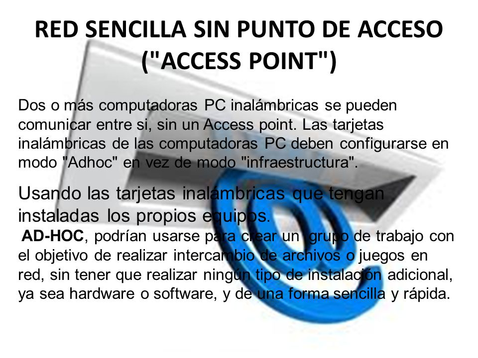 RED SENCILLA SIN PUNTO DE ACCESO ( ACCESS POINT )