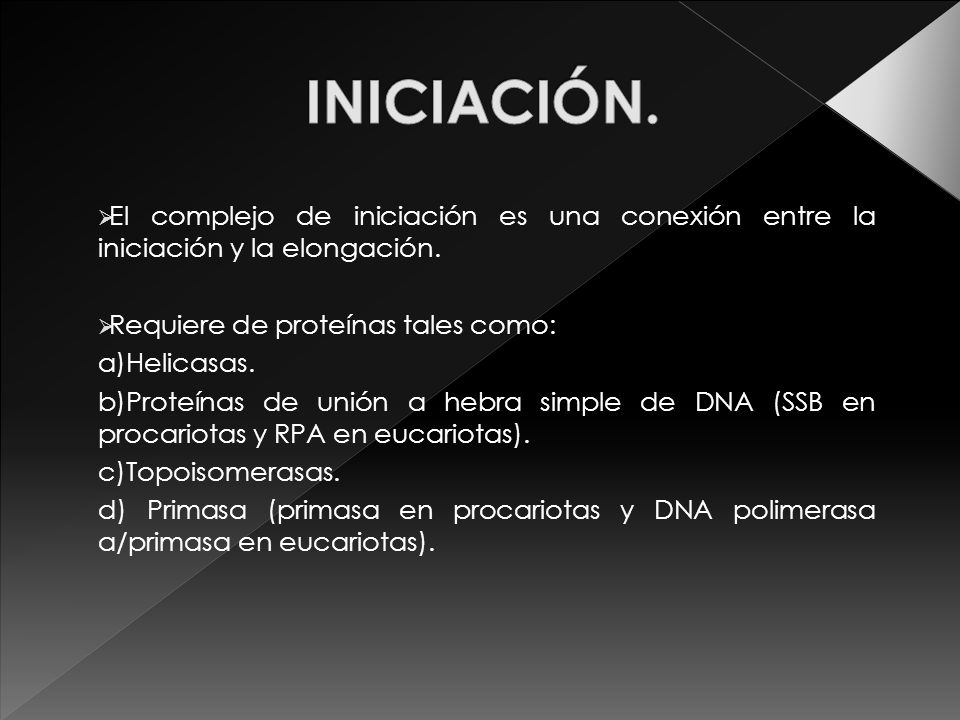 INICIACIÓN. El complejo de iniciación es una conexión entre la iniciación y la elongación. Requiere de proteínas tales como: