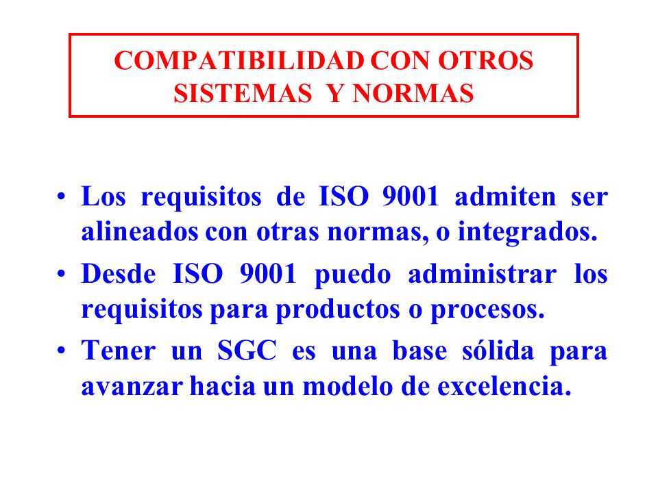 COMPATIBILIDAD CON OTROS SISTEMAS Y NORMAS