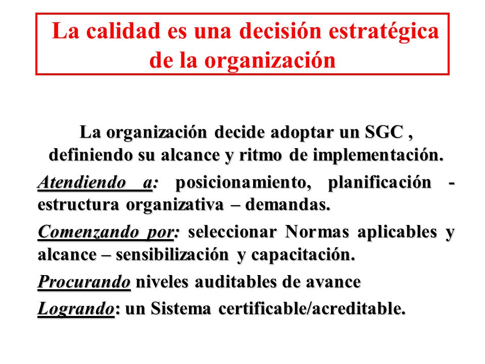 La calidad es una decisión estratégica de la organización