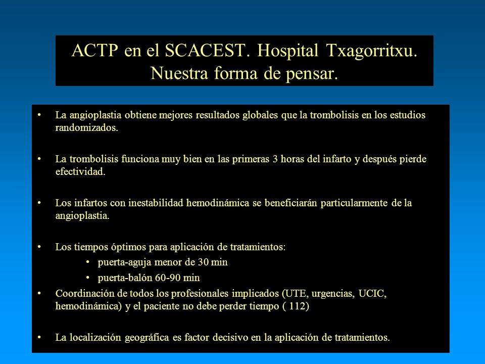 ACTP en el SCACEST. Hospital Txagorritxu. Nuestra forma de pensar.